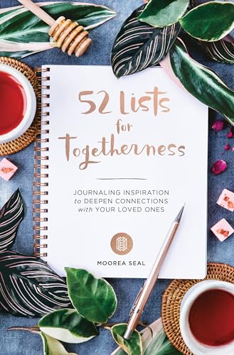 52 Lists for Togetherness: Journaling Inspiration to Deepen Connections with Your Loved Ones (A Weekly Guided Mindfulness and Positivity Journal for Women to Nurture Relationships) von Sasquatch Books